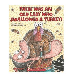 “There Was An Old Lady Who Swallowed a Turkey” by Lucille Colandro