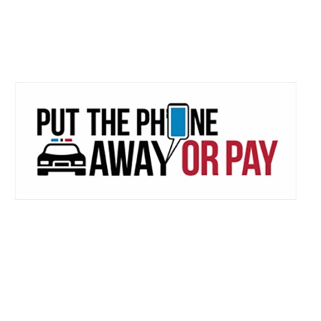 The National Highway Traffic Safety Administration's Put the Phone Away or Pay Campaign Reminds Drivers of the Deadly Dangers and the Legal Consequences – Including Fines – of Texting and Other Forms of Messaging Behind the Wheel