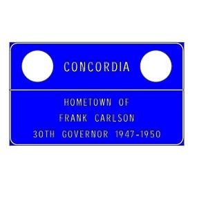 A Proposal of a Highway Sign Honoring Former Governor Frank Carlson to be Erected on US Highway 81 at the North and South Entrances to Concordia
