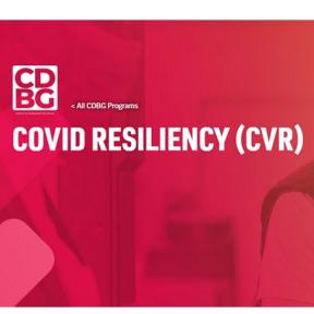 The Community Development Block Grant-COVID Resiliency (CDBG-CVR) Competitive Grant Program